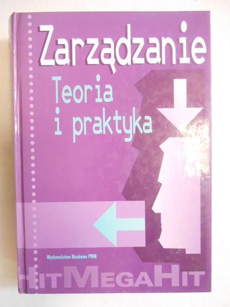 Zarządzanie. Teoria i praktyka