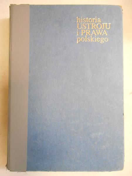 Bardach Juliusz  - Historia ustroju i prawa polskiego