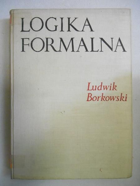 Ludwik Borkowski - Logika formalna