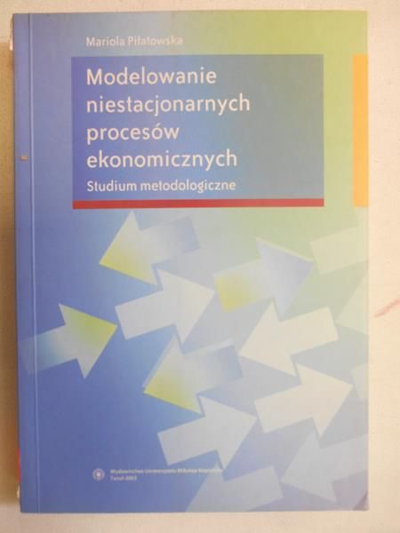 Modelowanie niestacjonarnych procesów ekonomicznych