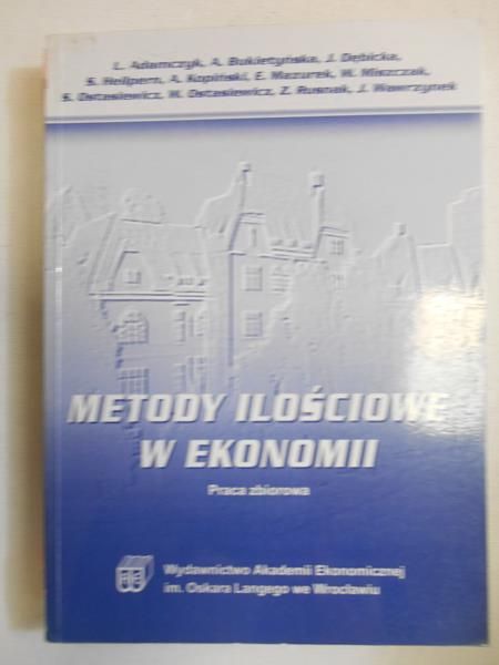 Adamczyk Ludwik - Metody ilościowe w ekonomii