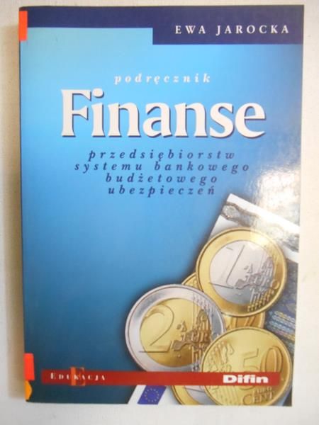 Finanse przedsiębiorstw systemu bankowego budżetowego ubezpieczeń podręcznik