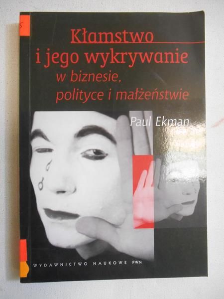 Kłamstwo i jego wykrywanie w biznesie, polityce i małżeństwie