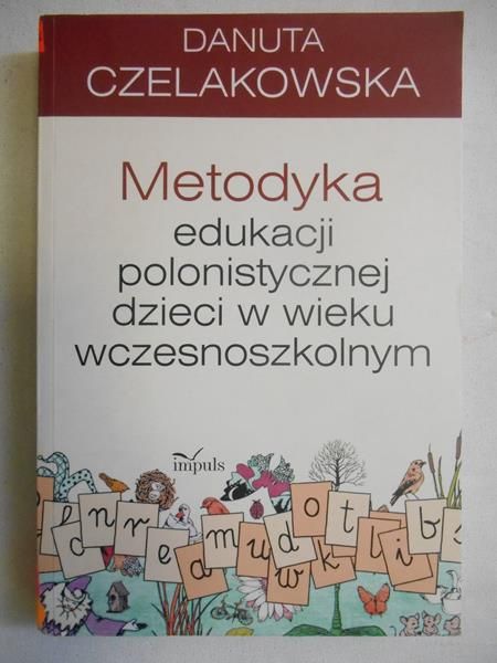 Metodyka edukacji polonistycznej dzieci w wieku wczesnoszkolnym