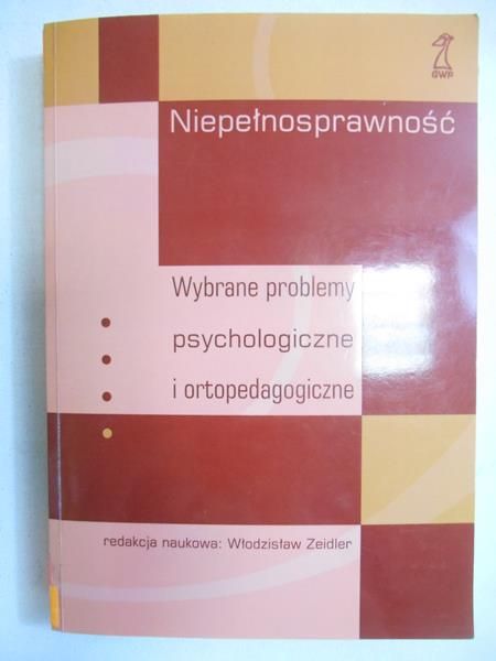 Niepełnosprawność: wybrane problemy psychologiczne i ortopedagogiczne