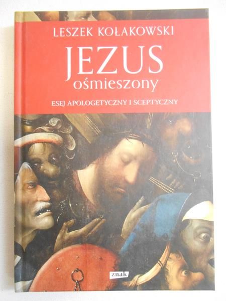 Kołakowski Leszek - Jezus ośmieszony