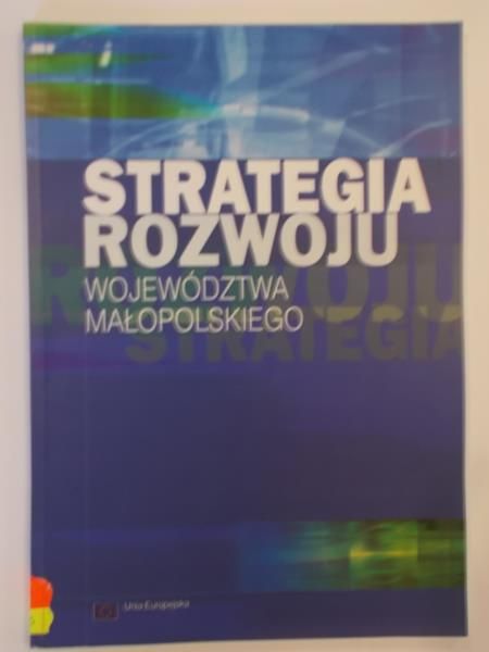 (Red.) - Strategia rozwoju województwa Małopolskiego