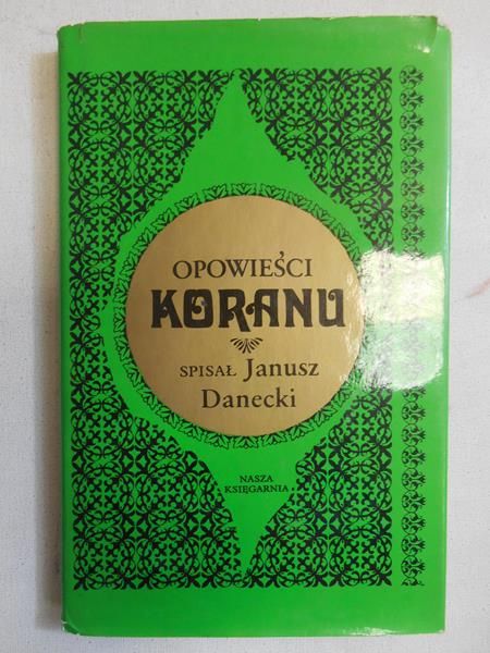 Danecki Janusz (opr.) - Opowieści Koranu