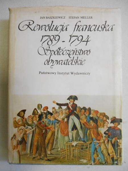 Baszkiewicz Jan - Rewolucja francuska 1789-1794