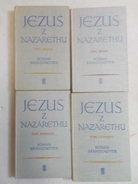 Brandstaetter Roman - Jezus z Nazaretu, tom I-IV