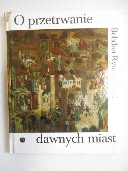 O przetrwanie dawnych miast