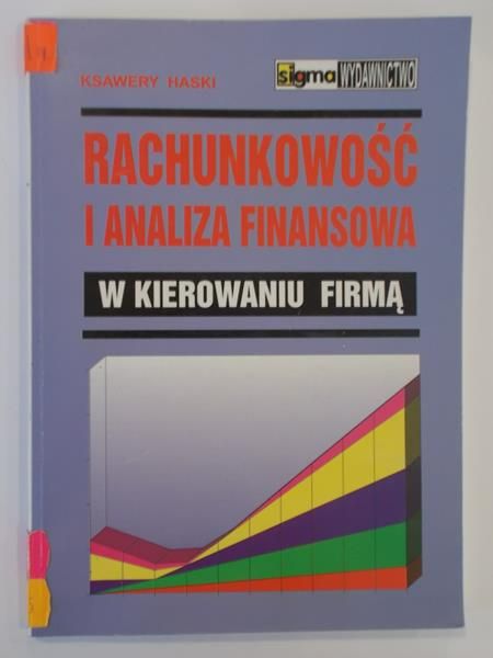 Haski Ksawery - Rachunkowość i analiza finansowa w kierowaniu firmą