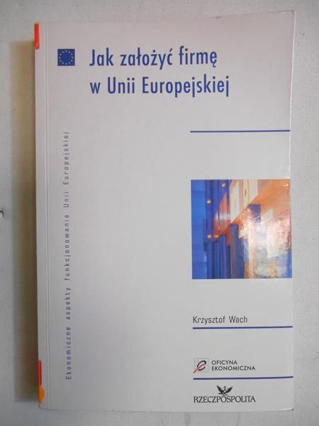 Jak założyć firmę w Unii Europejskiej