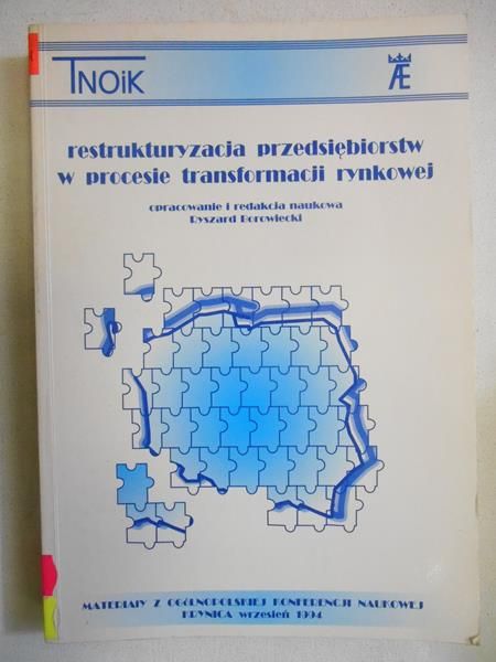 Restrukturyzacja  przedsiębiorstw w procesie transformacji rynkowej