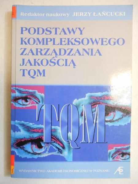 Podstawy kompleksowego zarządzania jakością TQM