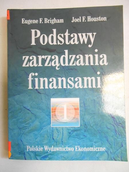 Brigham Eugene F. - Podstawy zarządzania finansami, t.I