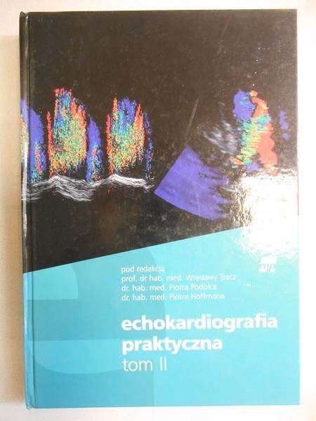 Echokardiografia praktyczna, Tom II