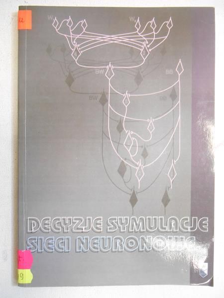 Decyzje, symulacje, sieci neuronowe