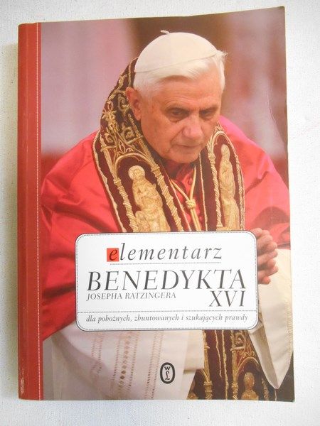 Elementarz Benedykta Josepha Ratzingera XVI