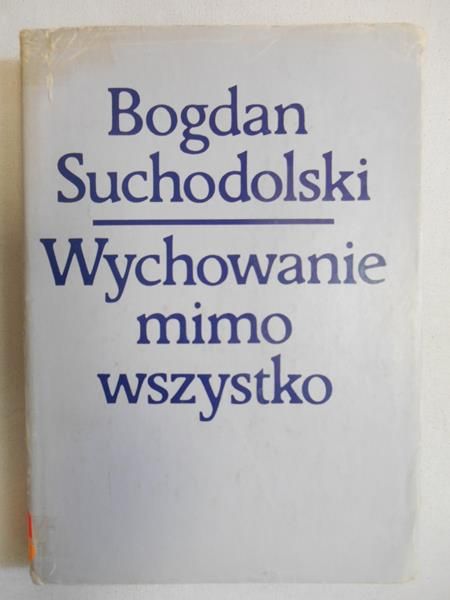 Wychowanie mimo wszystkiego