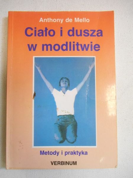 de Mello Anthony - Ciało i dusza w  modlitwie