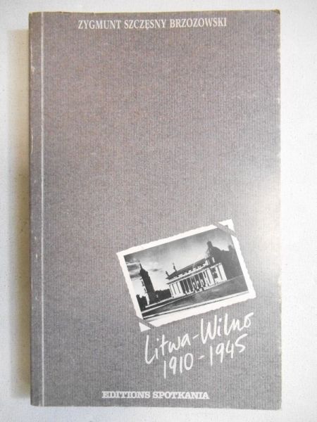 Litwa-Wilno 1910-1945