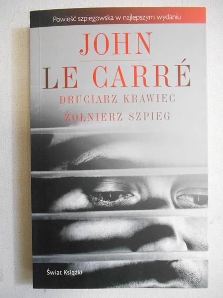 le Carre  - Druciarz, krawiec, żołnierz, szpieg