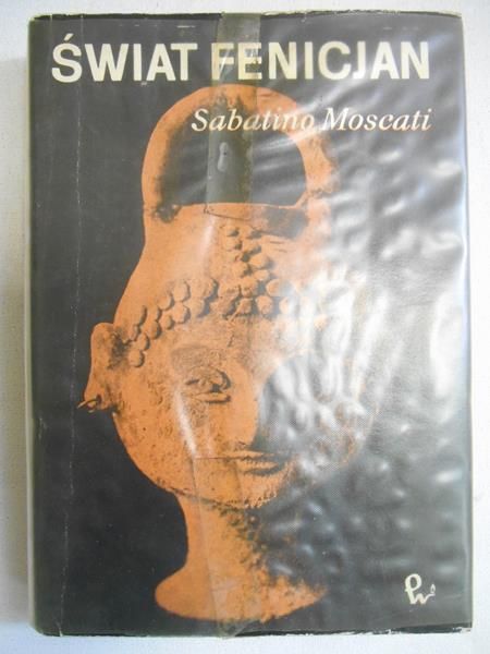 Moscati Sabatino - Świat Fenicjan