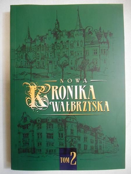 Bielawska Sylwia (red.) - Nowa kronika wałbrzyska, t. II