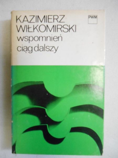 Wspomnień ciąg dalszy