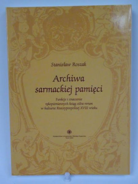Archiwa sarmackiej pamięci