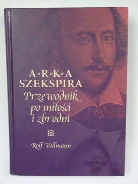 Arka Szekspira. Przewodnik po miłości i zbrodni