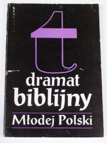 Dramat biblijny Młodej Polski