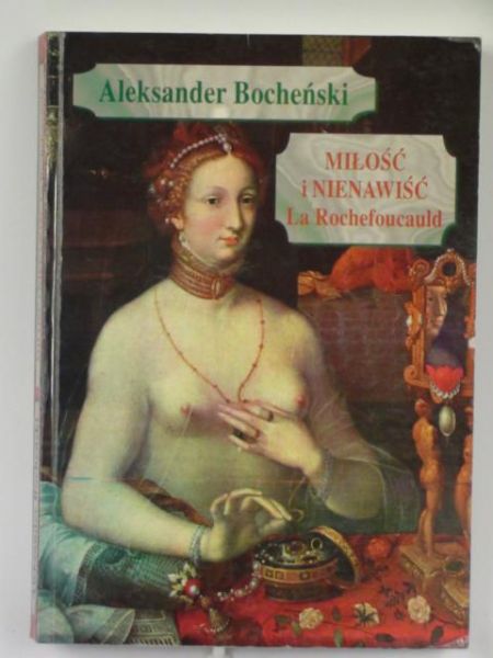 Miłość i nienawiść La Rochefoucauld