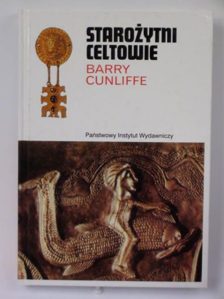 Cunliffe Barry - Starożytni Celtowie