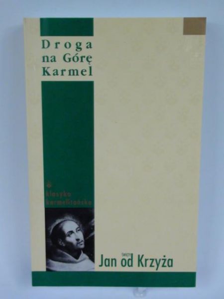 Święty Jan od Krzyża - Droga na Górę Karmel