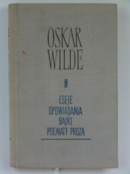 Eseje, opowiadania, bajki, poematy prozą