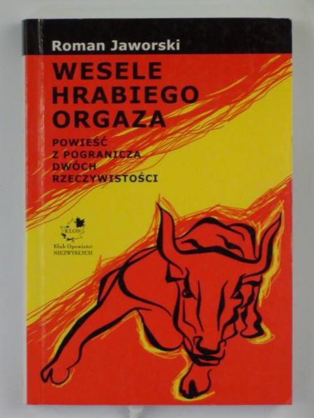 Wesele hrabiego Orgaza: powieść z pogranicza dwóch rzeczywistości