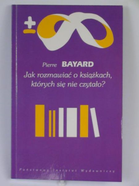 Jak rozmawiać o książkach, których się nie czytało?