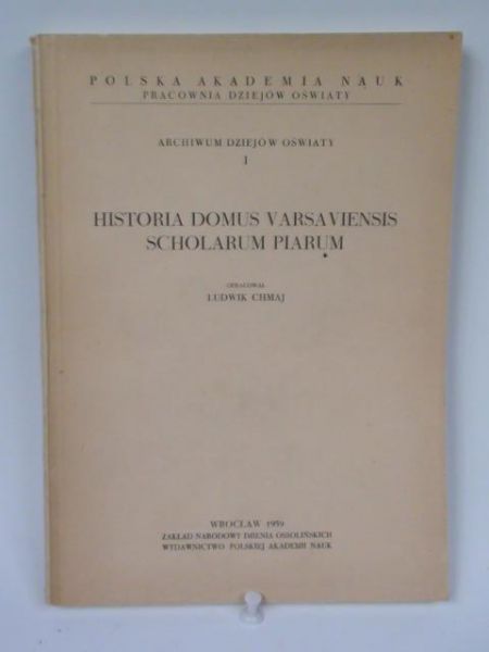 Historia Domus Varsaviensis Scholarium Piarum