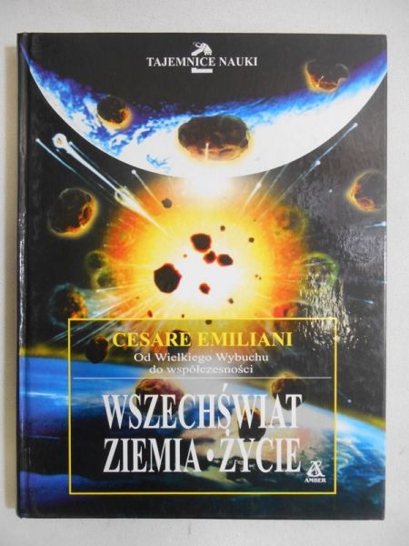 Emiliani Cesare - Wszechświat. Ziemia, życie