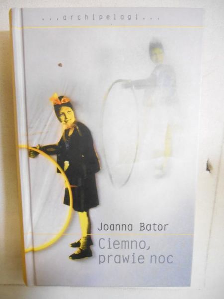 Bator Joanna - Ciemno, prawie noc