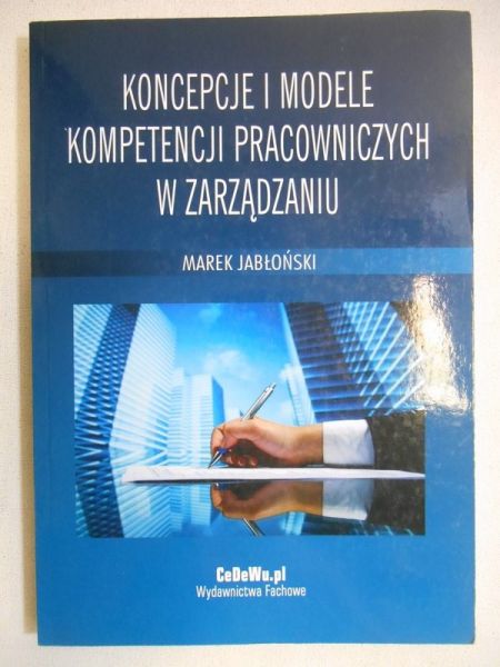 Koncepcje i modele kompetencji pracowniczych w zarządzaniu