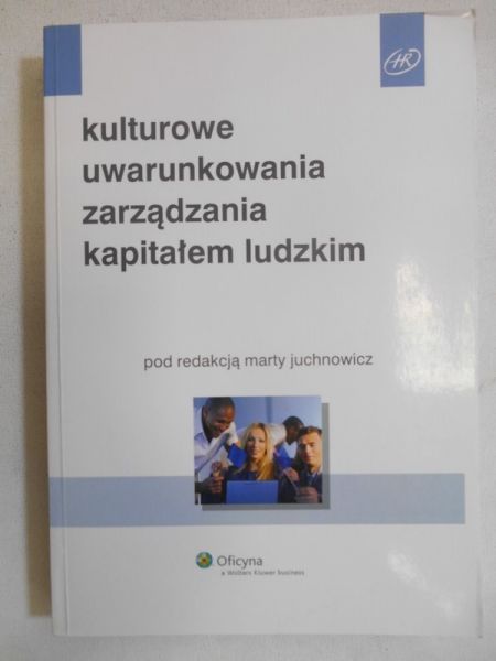 Juchnowicz Marta (red.) - Kulturowe uwarunkowania zarządzania kapitalem ludzkim