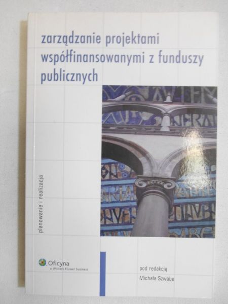 Zarządzanie projektami współfinansowanymi z funduszy publicznych
