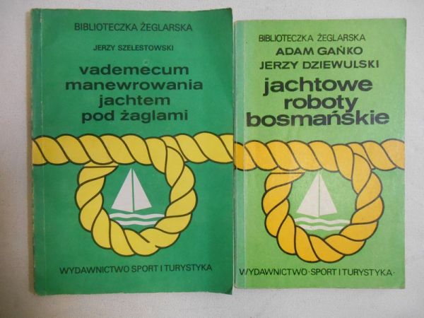 Jachtowe roboty bosmańskie  Vademecum manewrowania jachtem pod żaglami