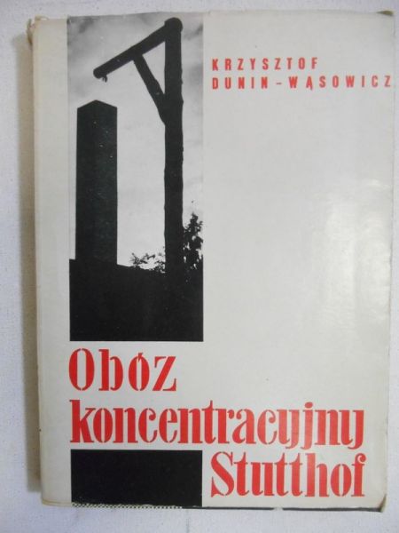 Dunin-Wąsowicz Krzysztof - Obóz koncentracyjny Stutthof