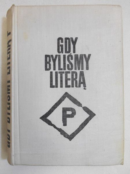 Bigorajska Zofia (opr.) - Gdy byliśmy literą P