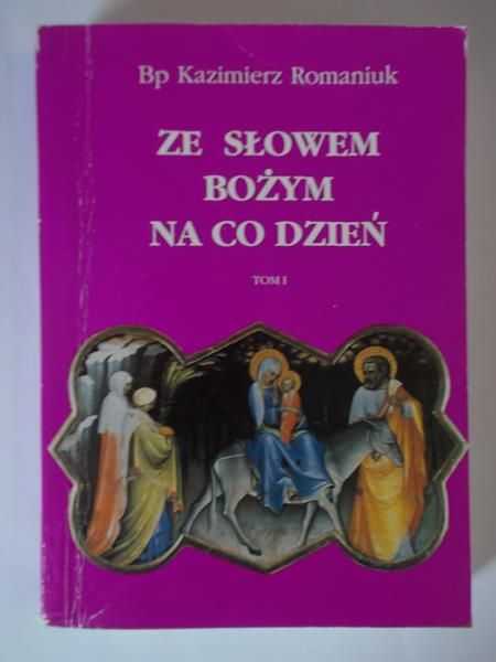 Ze Słowem Bożym na co dzień, Tom I