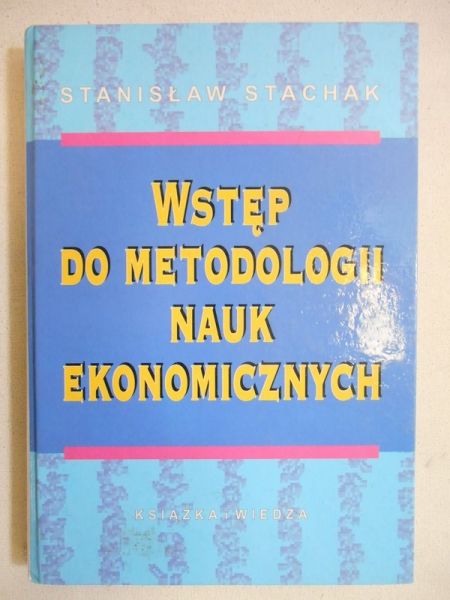 Wstęp do metodologii nauk ekonomicznych